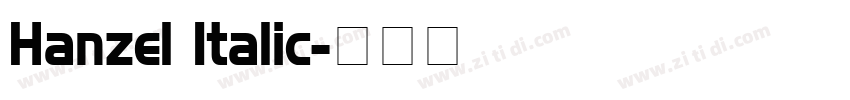 Hanzel Italic字体转换